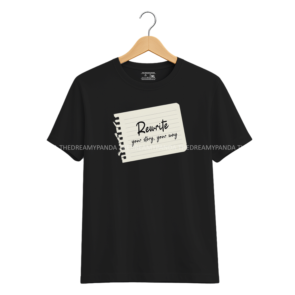 Rewrite you Story You Way - Half sleeve Tshirt - The Dreamy Panda