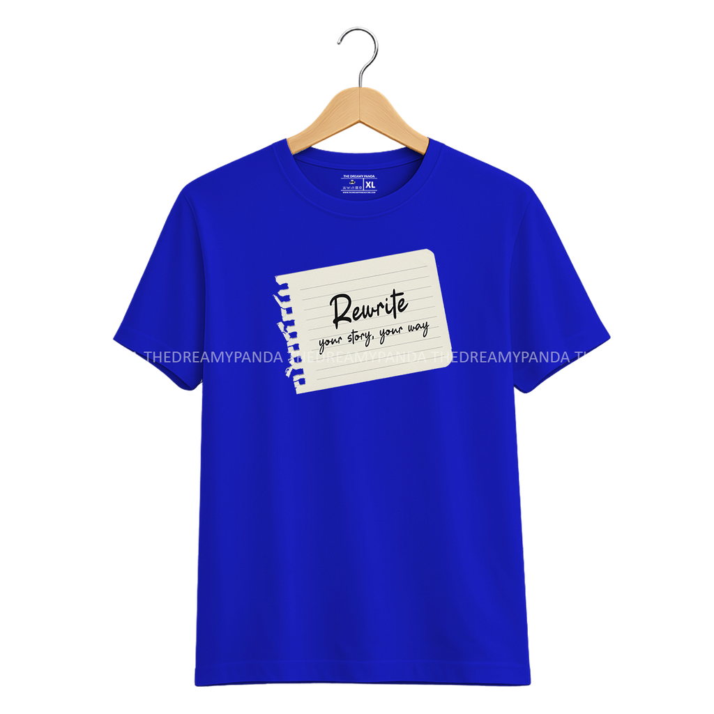 Rewrite you Story You Way - Half sleeve Tshirt - The Dreamy Panda