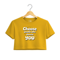 Choose People who choose You - Yellow Crop top for Women- The Dreamy Panda