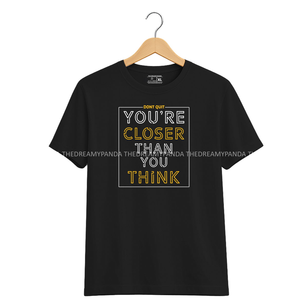 Dont Quit, You Are Closer Than You Think - Half sleeve Tshirt - The Dreamy Panda