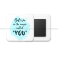 Believe in the Magic called you - Motivational Square Fridge Magnet - The Dreamy Panda