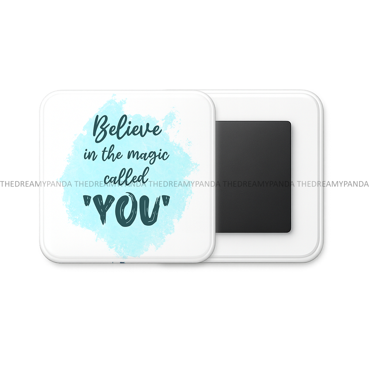 Believe in the Magic called you - Motivational Square Fridge Magnet - The Dreamy Panda