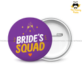 Bride Squad - Wedding -  Round Button Badge - The Dreamy Panda
