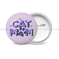Cat Mom - Round Button Badge - The Dreamy Panda