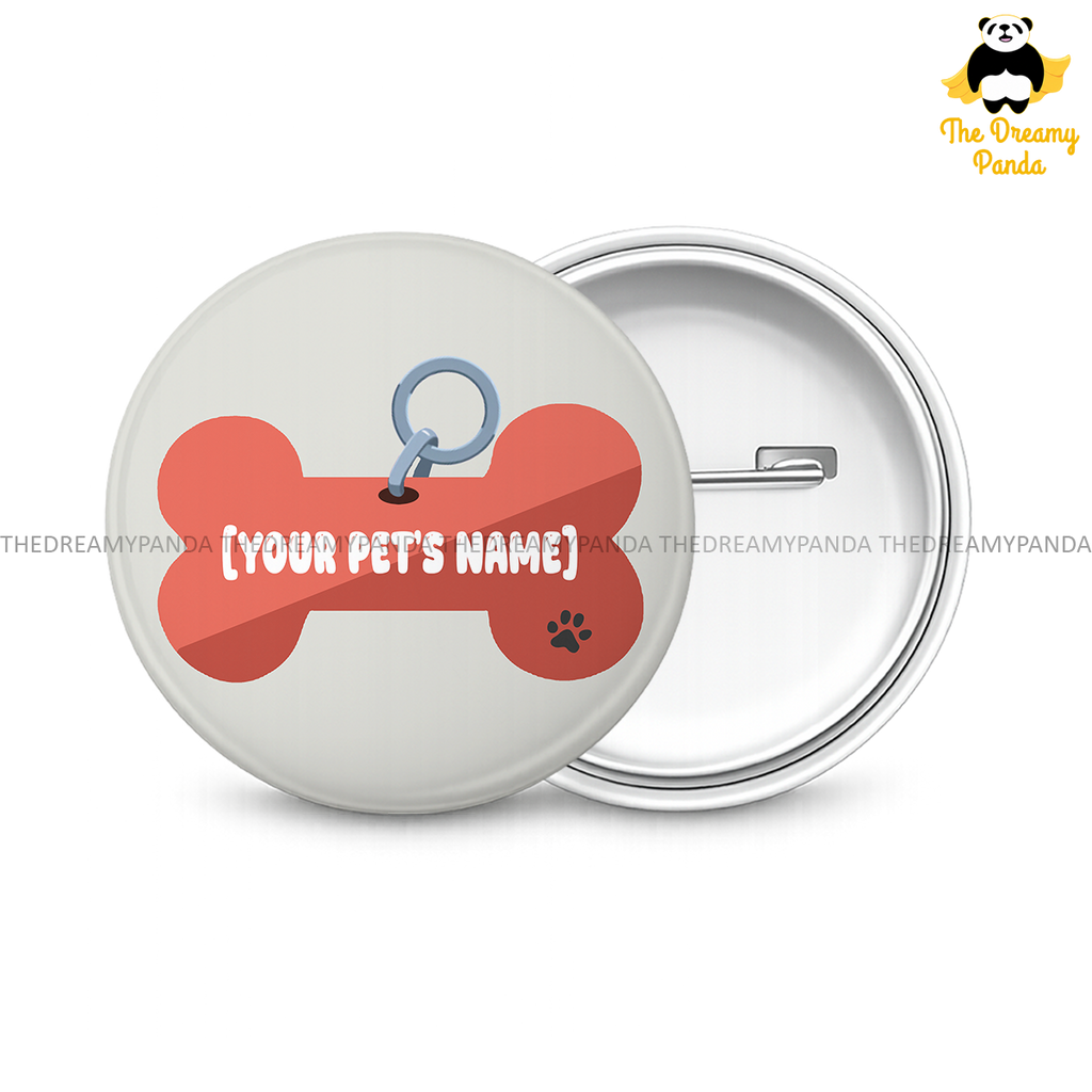Customise your Dog's Name - Custom Name Tag- Round Button Badge - The Dreamy Panda