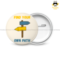 Find Your Own Path -  Round Button Badge - The Dreamy Panda