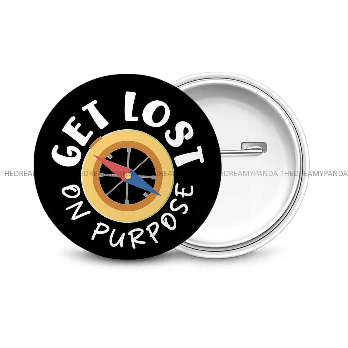 Get Lost on Purpose- Travel and Vacation Round Button Badge - The Dreamy Panda