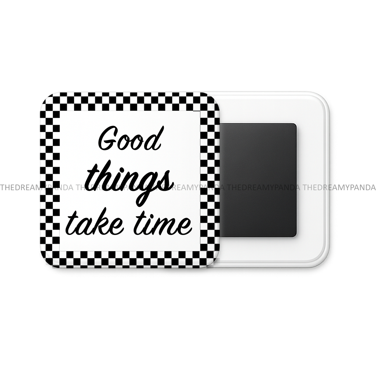 Good things take time - Motivational Square Fridge Magnet - The Dreamy Panda
