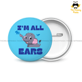 I'm All Ears - Round Button Badge - The Dreamy Panda