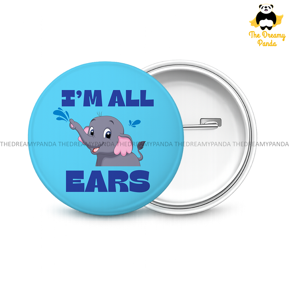I'm All Ears - Round Button Badge - The Dreamy Panda