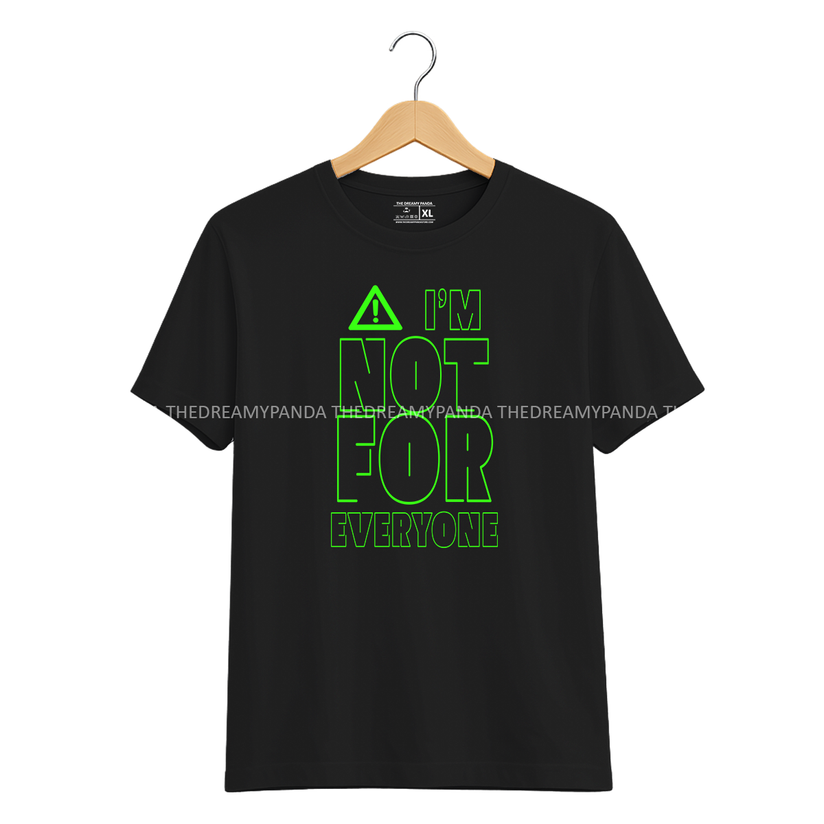 I'm Not for Everyone - Half sleeve Tshirt - The Dreamy Panda
