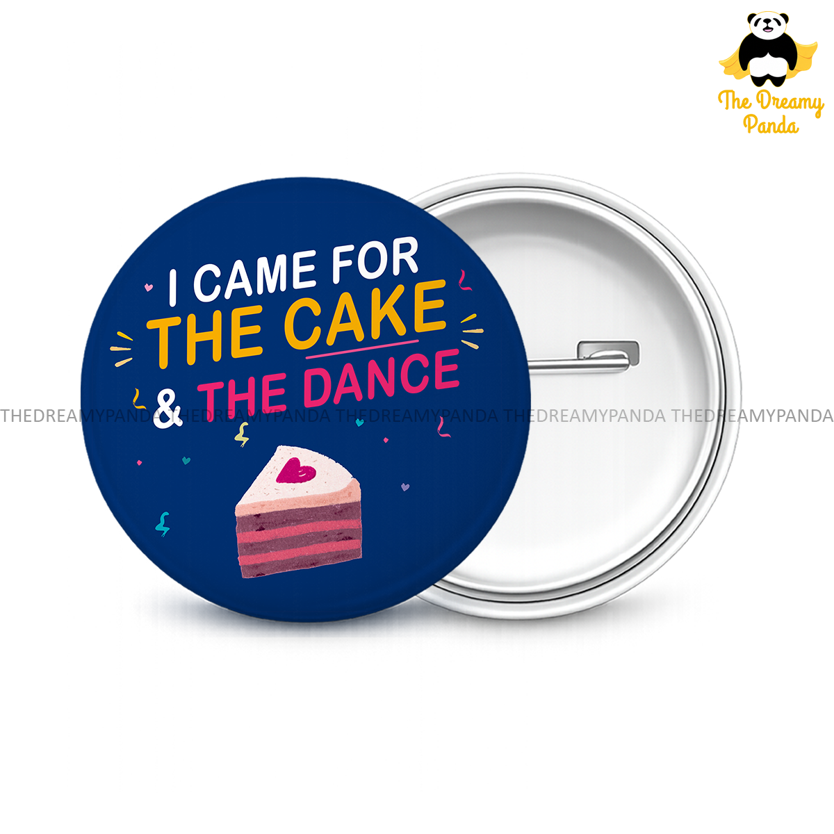 I came for the Cake and Dance - Wedding -  Round Button Badge - The Dreamy Panda