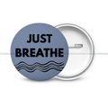 Just Breathe - Round Button Badge - The Dreamy Panda