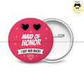 Maid of Honor - Wedding -  Round Button Badge - The Dreamy Panda