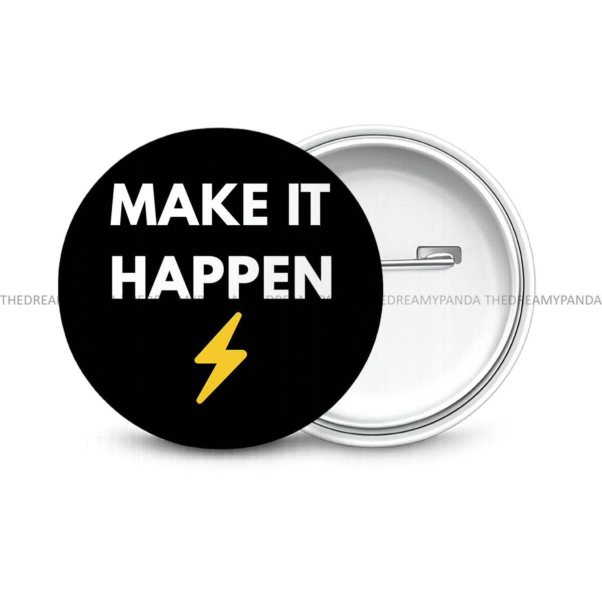 Make it Happen - Motivational Round Button Badge - The Dreamy Panda