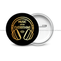 Music before everything - Round Button Badge - The Dreamy Panda