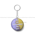 Not All who wander are Lost - Round Keychains - The Dreamy Panda