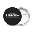 Own your Reflectiom - Round Button Badge - The Dreamy Panda