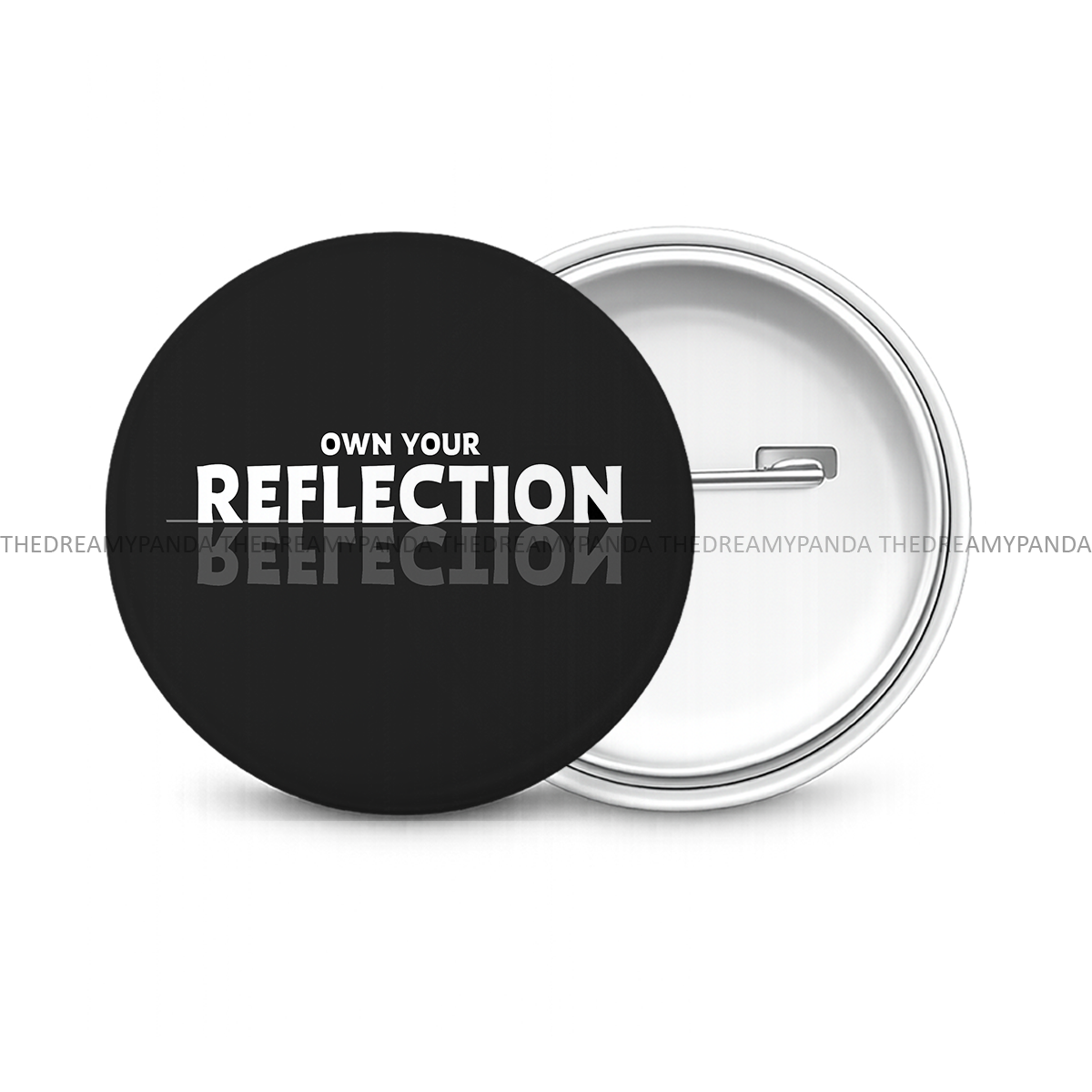 Own your Reflectiom - Round Button Badge - The Dreamy Panda