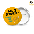 Ring Security- I Protect the Rings - Wedding -  Round Button Badge - The Dreamy Panda