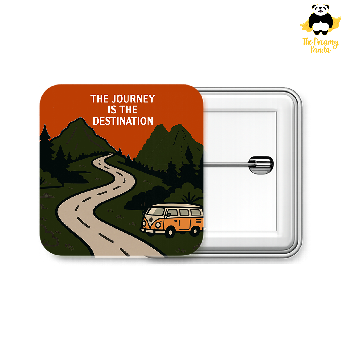 The journey is the Destination - 50mm Square Badges - The Dreamy Panda