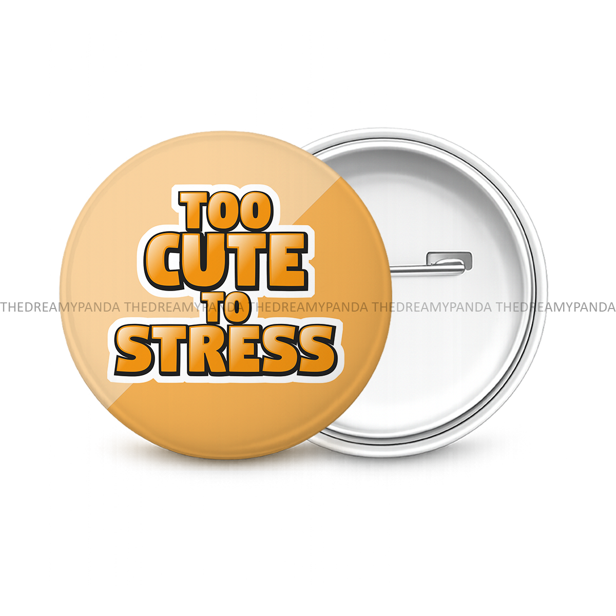 Too cute to Stress - Round Button Badge - The Dreamy Panda