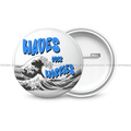 Waves Over Worries- Round Button Badge - The Dreamy Panda