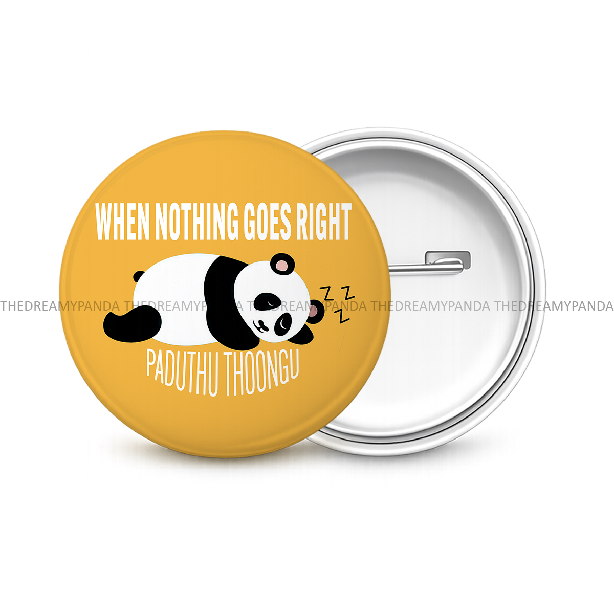 When Nothing goes Right Paduthu Thoongu - Round Button Badge - The Dreamy Panda