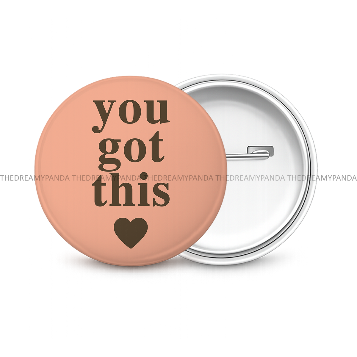 You Got this - Motivational Round Button Badge - The Dreamy Panda
